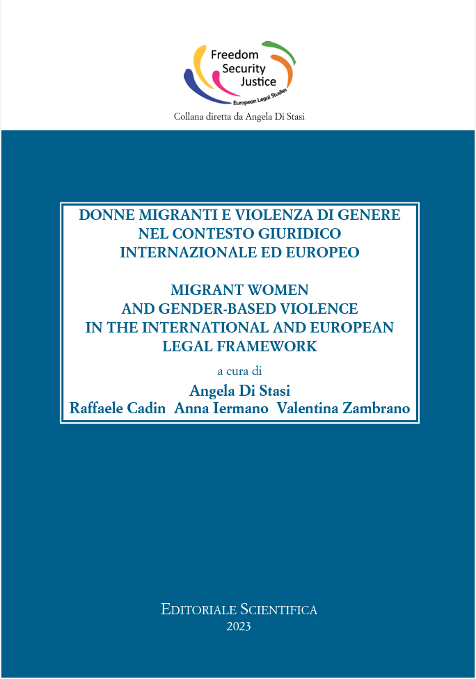 Donne migranti e violenza di genere nel contesto giuridico internazionale ed europeo / Migrant Women and Gender-Based Violence in the International and European Legal Framewor